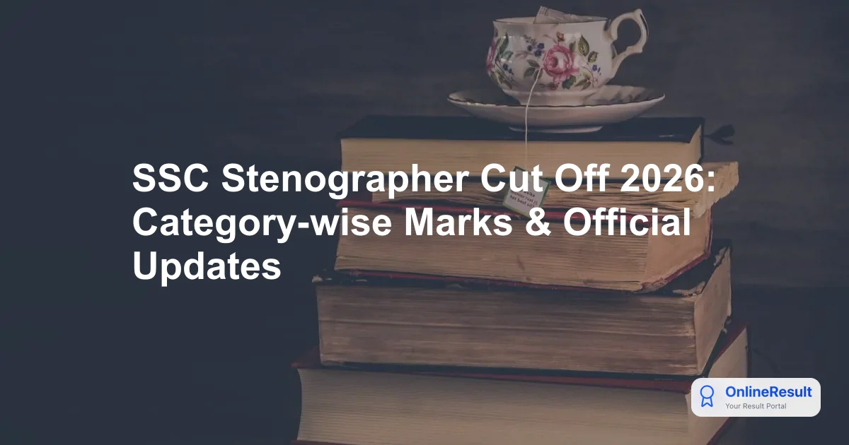 SSC Stenographer Cut Off 2026: Category-wise Marks & Official Updates