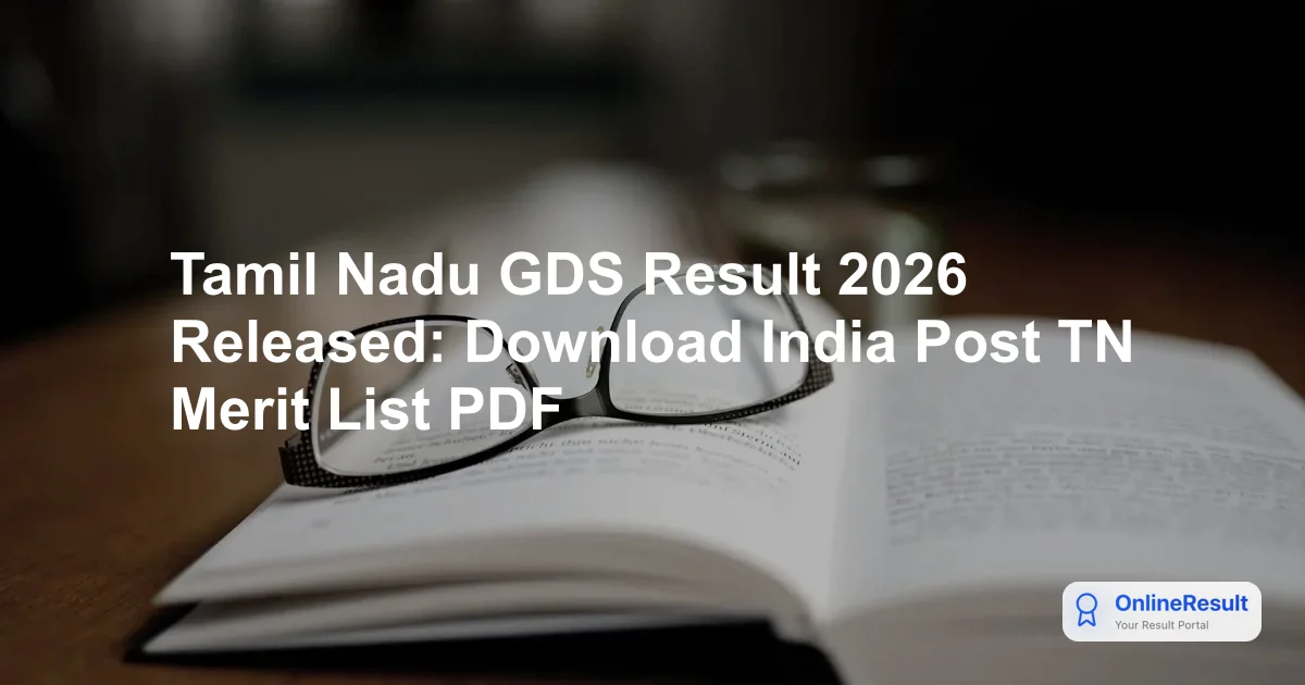 Tamil Nadu GDS Result 2026 Released: Download India Post TN Merit List PDF