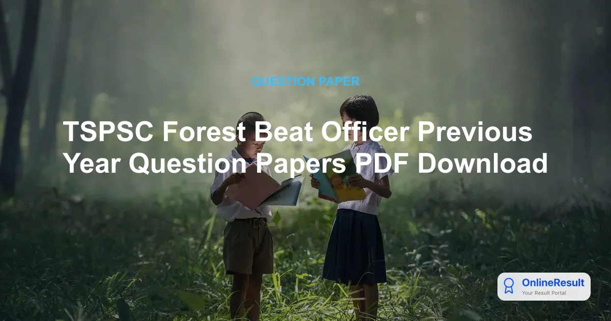 TSPSC Forest Beat Officer Previous Year Question Papers PDF Download