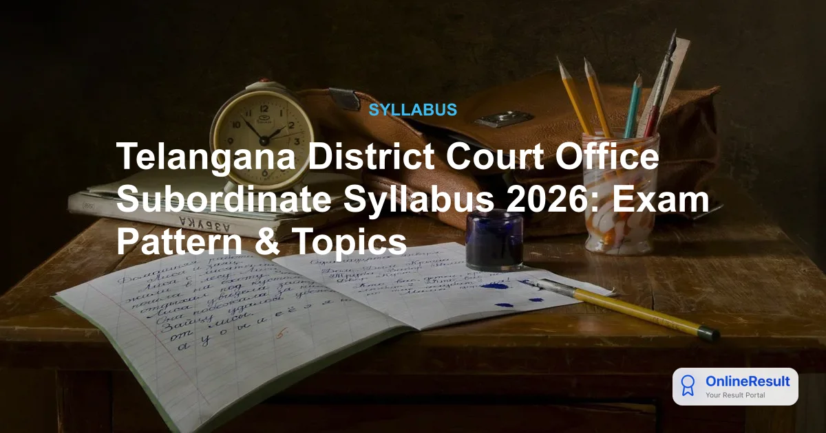 Telangana District Court Office Subordinate Syllabus 2026: Exam Pattern & Topics