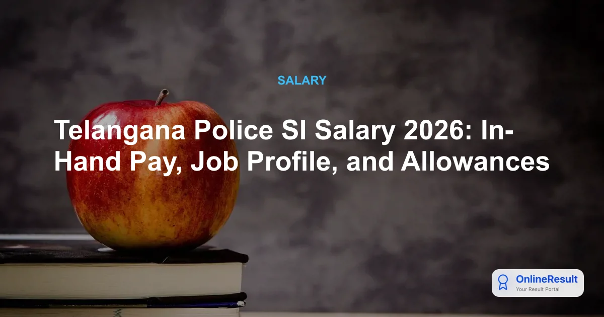 Telangana Police SI Salary 2026: In-Hand Pay, Job Profile, and Allowances