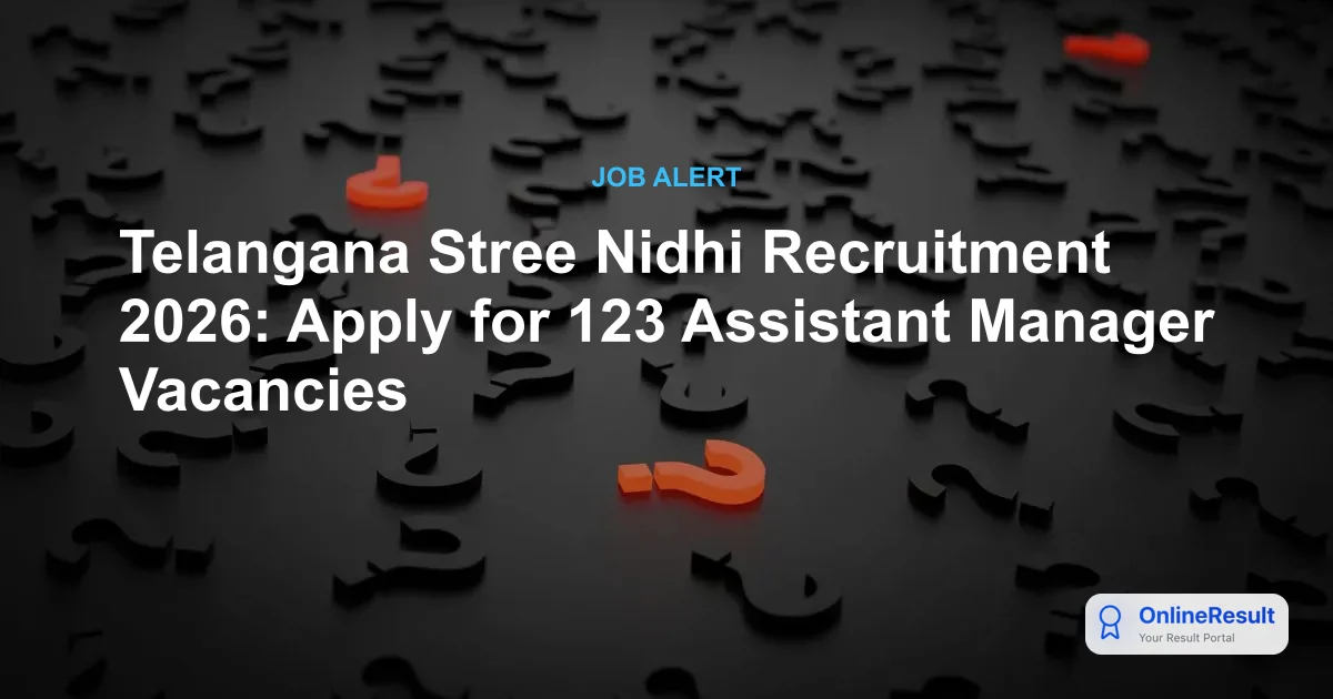 Telangana Stree Nidhi Recruitment 2026: Apply for 123 Assistant Manager Vacancies