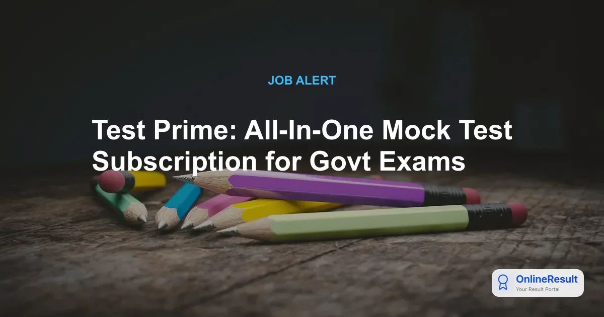 Test Prime: All-In-One Mock Test Subscription for Govt Exams