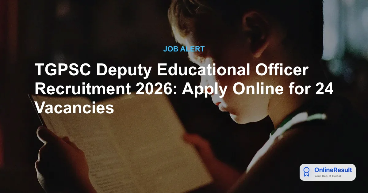 TGPSC Deputy Educational Officer Recruitment 2026: Apply Online for 24 Vacancies