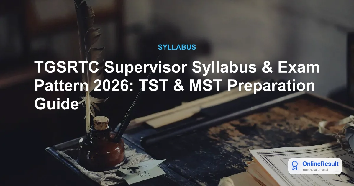 TGSRTC Supervisor Syllabus & Exam Pattern 2026: TST & MST Preparation Guide