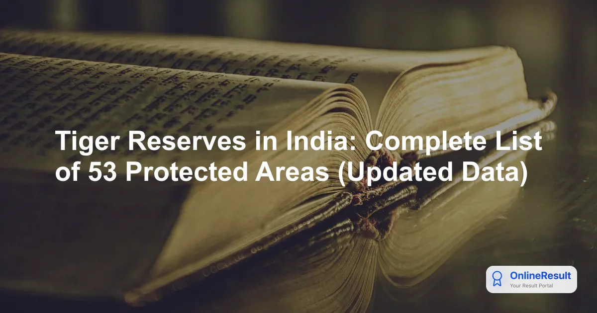 Tiger Reserves in India: Complete List of 53 Protected Areas (Updated Data)