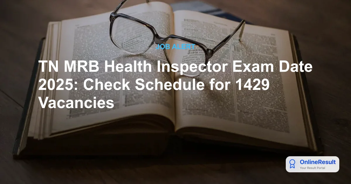 TN MRB Health Inspector Exam Date 2025: Check Schedule for 1429 Vacancies