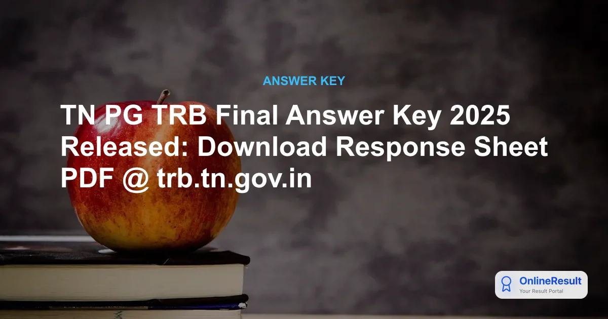 TN PG TRB Final Answer Key 2025 Released: Download Response Sheet PDF @ trb.tn.gov.in