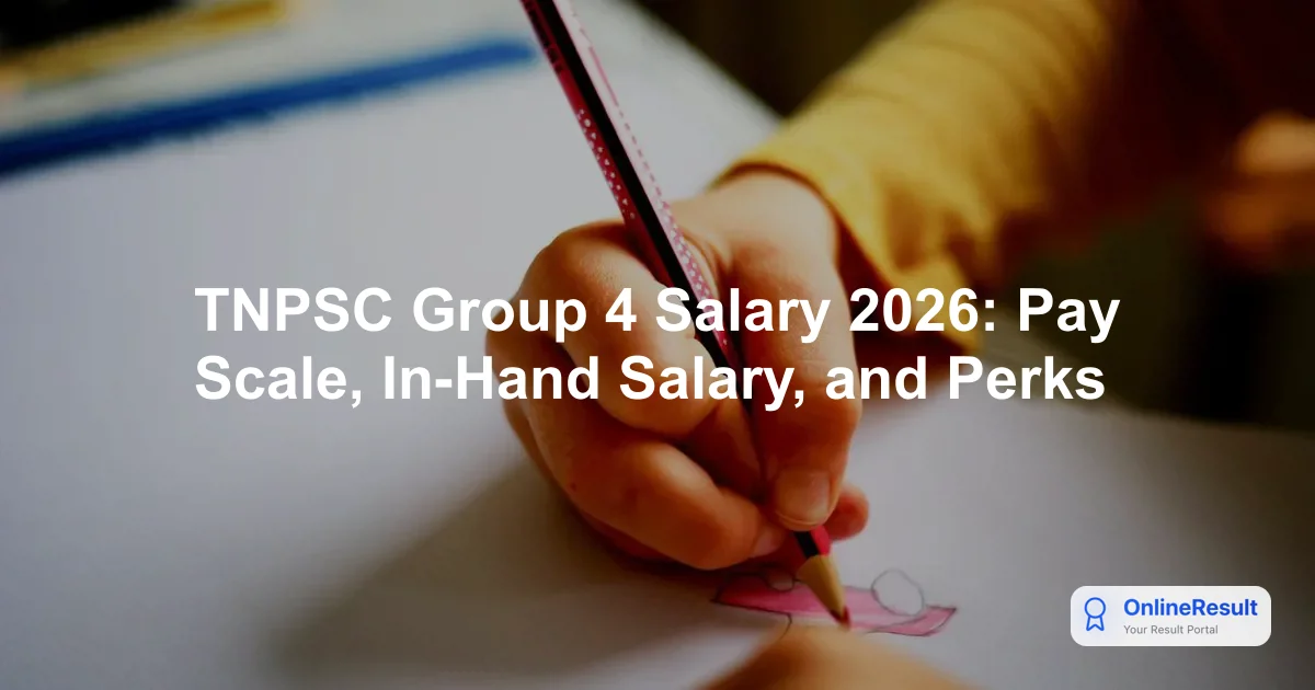 TNPSC Group 4 Salary 2026: Pay Scale, In-Hand Salary, and Perks