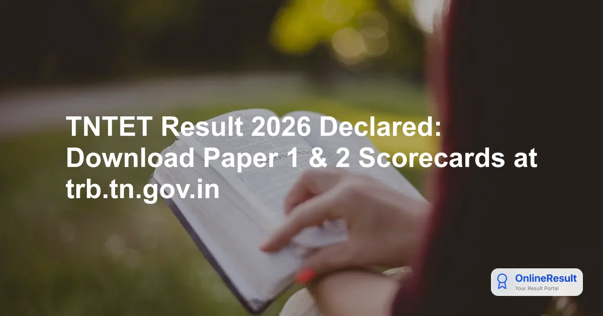 TNTET Result 2026 Declared: Download Paper 1 & 2 Scorecards at trb.tn.gov.in