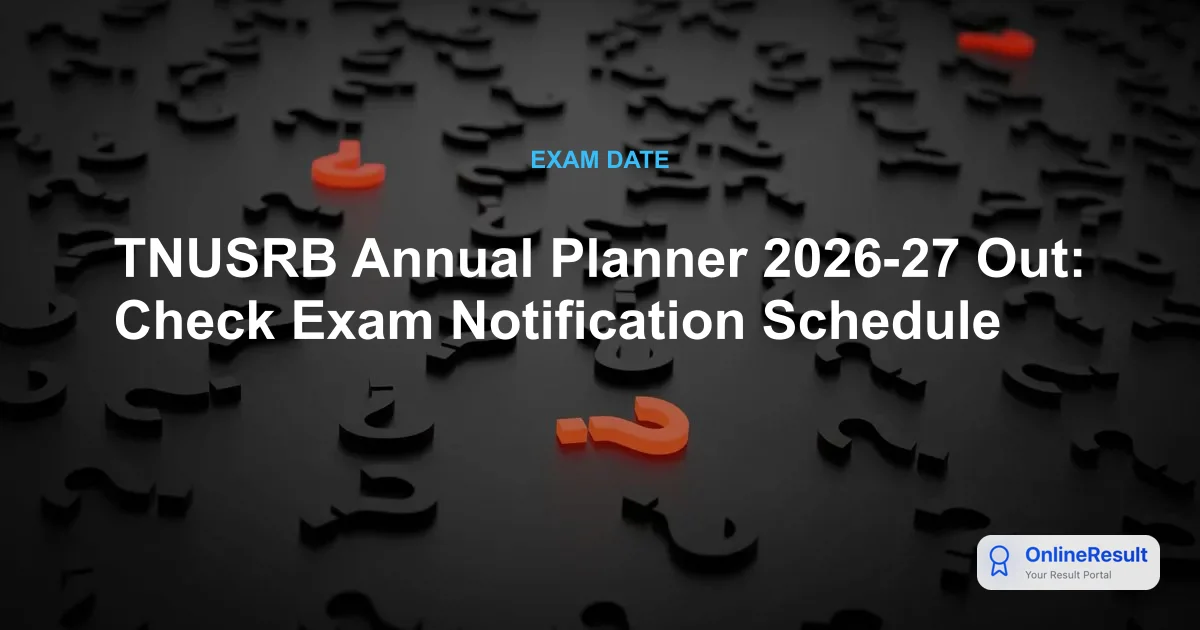 TNUSRB Annual Planner 2026-27 Out: Check Exam Notification Schedule