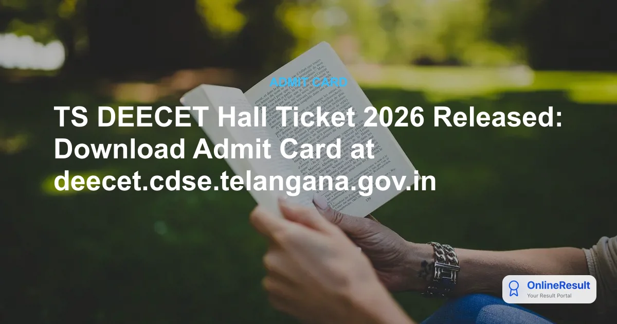TS DEECET Hall Ticket 2026 Released: Download Admit Card at deecet.cdse.telangana.gov.in