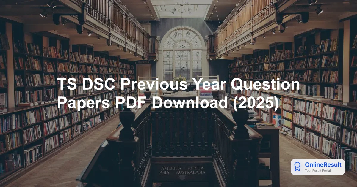 TS DSC Previous Year Question Papers PDF Download (2025)
