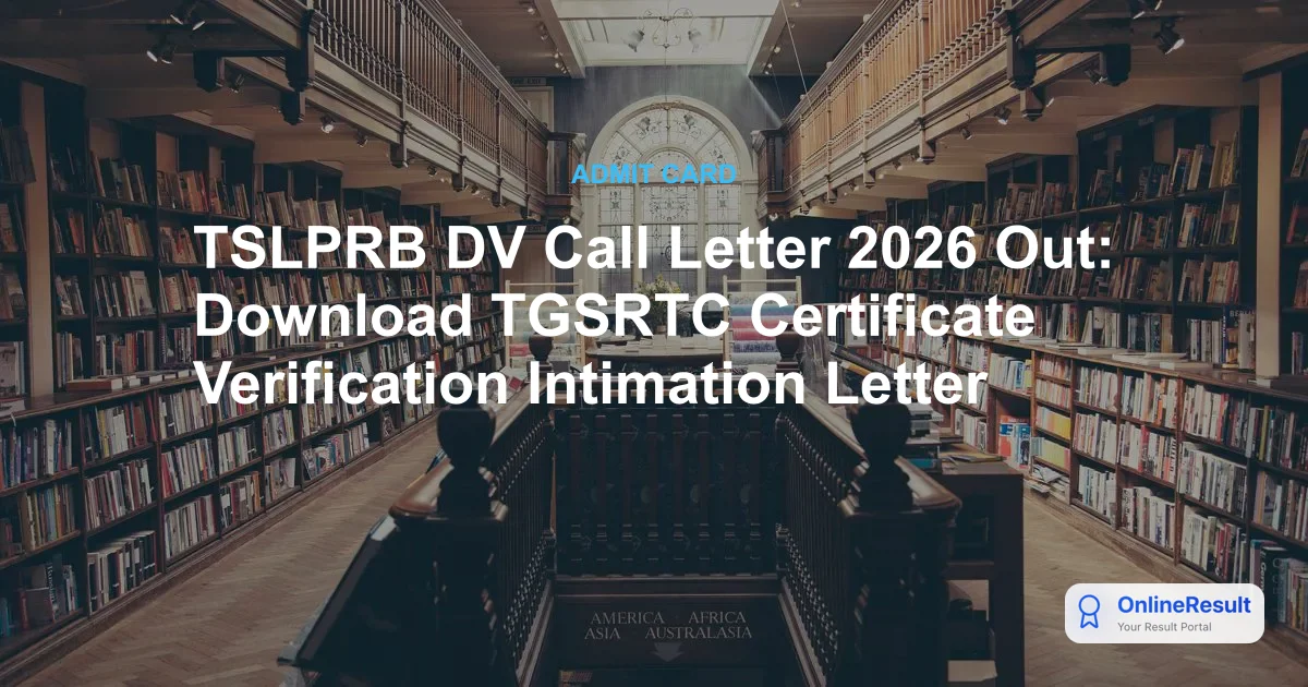 TSLPRB DV Call Letter 2026 Out: Download TGSRTC Certificate Verification Intimation Letter