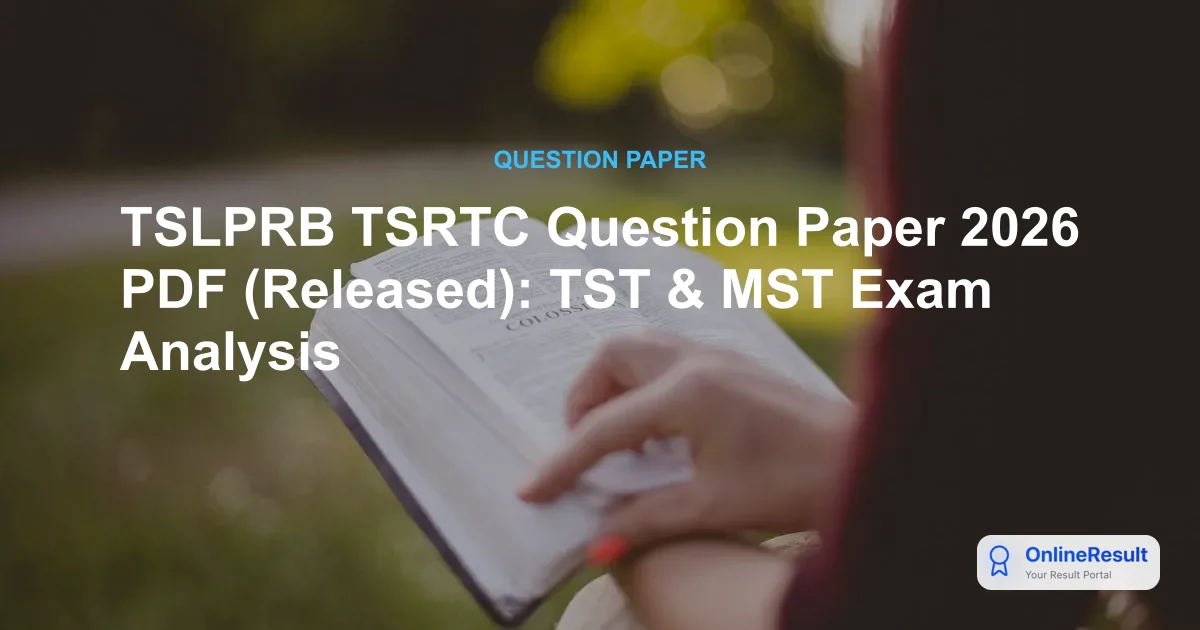 TSLPRB TSRTC Question Paper 2026 PDF (Released): TST & MST Exam Analysis