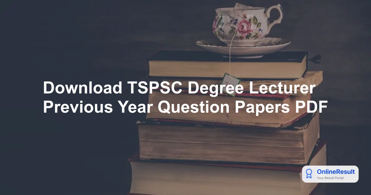 Download TSPSC Degree Lecturer Previous Year Question Papers PDF