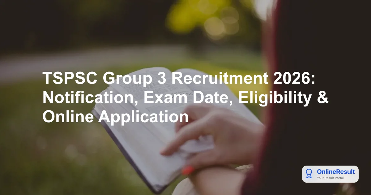 TSPSC Group 3 Recruitment 2026: Notification, Eligibility, Syllabus & Exam Pattern