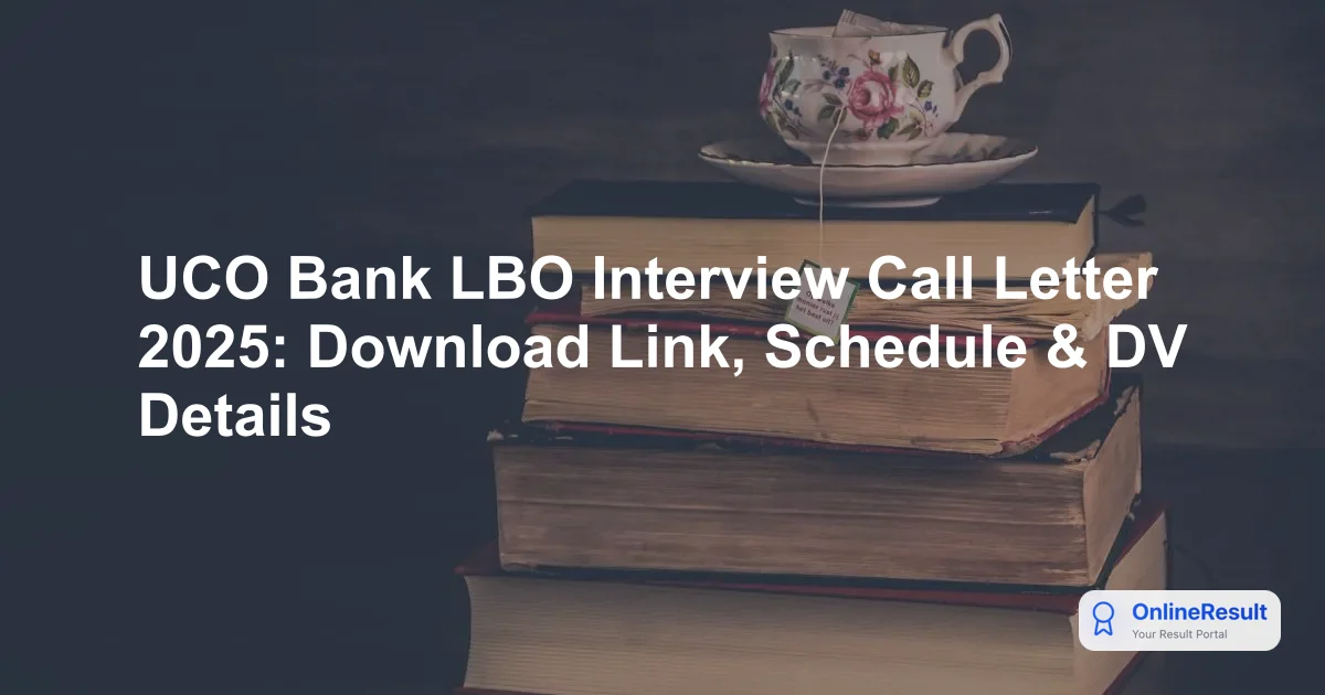 UCO Bank LBO Call Letter 2025: Download Interview & DV Admit Card Now