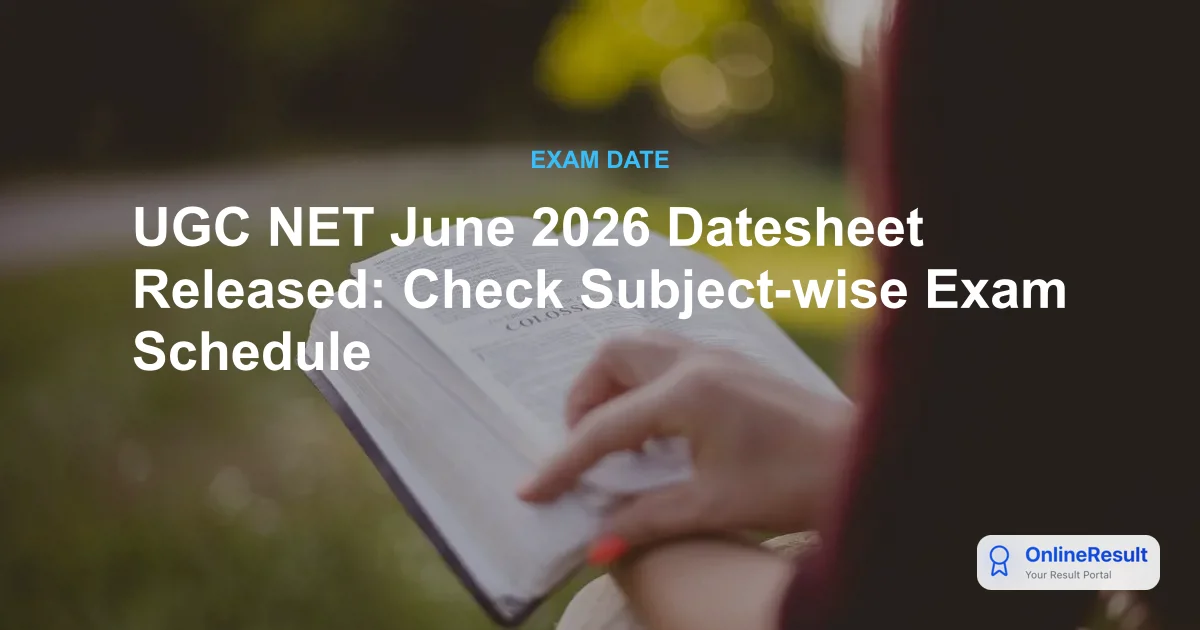 UGC NET June 2026 Datesheet Released: Check Subject-wise Exam Schedule