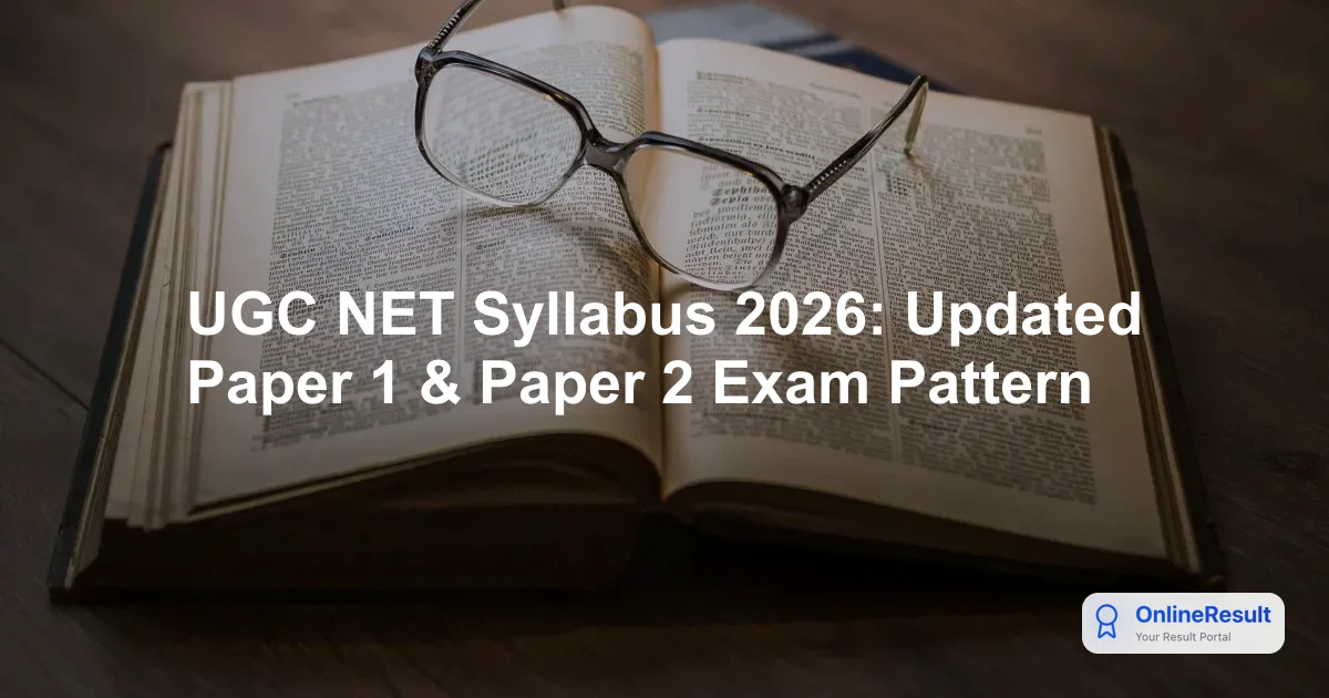 UGC NET Syllabus 2026: Updated Paper 1 & Paper 2 Exam Pattern