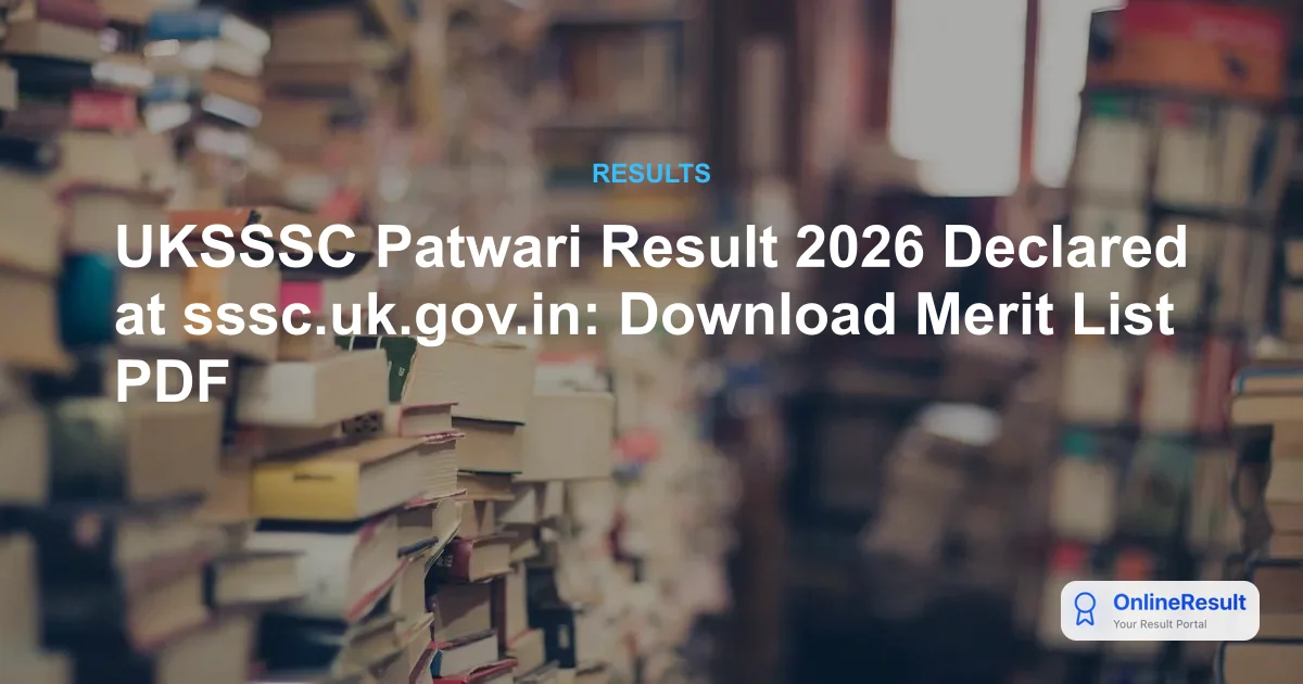 UKSSSC Patwari and Lekhpal Result 2026: Graduate Level Exam Cut Off & PDF