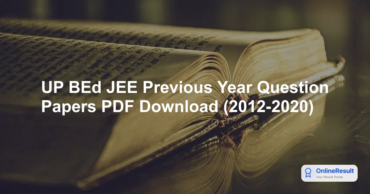 UP BEd JEE Previous Year Question Papers PDF Download (2012-2020)