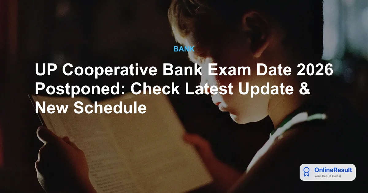 UP Cooperative Bank Exam Date 2026 Postponed: Check Latest Update & New Schedule