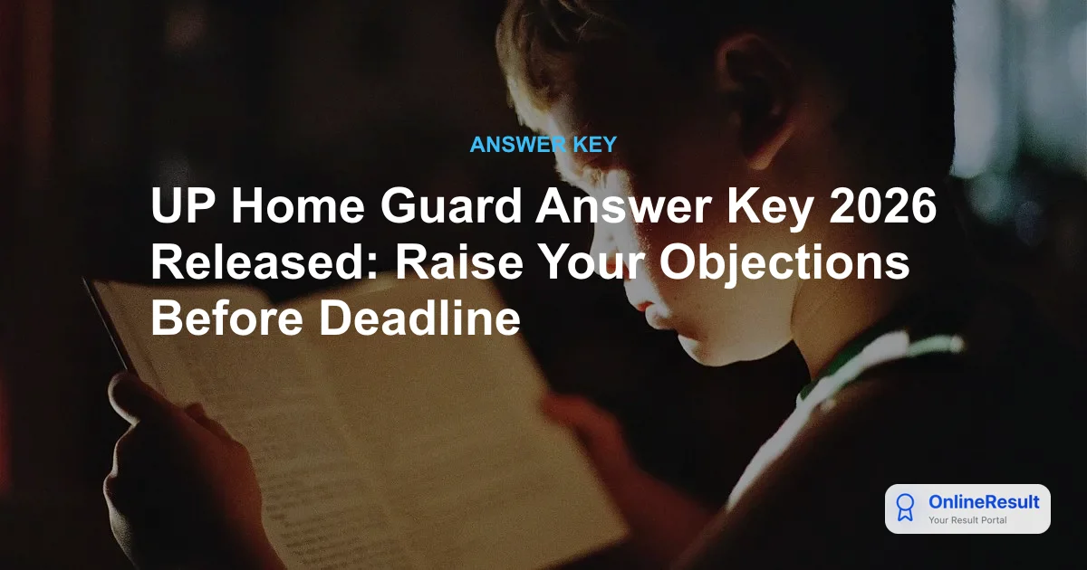 UP Home Guard Answer Key 2026 Released: Raise Your Objections Before Deadline