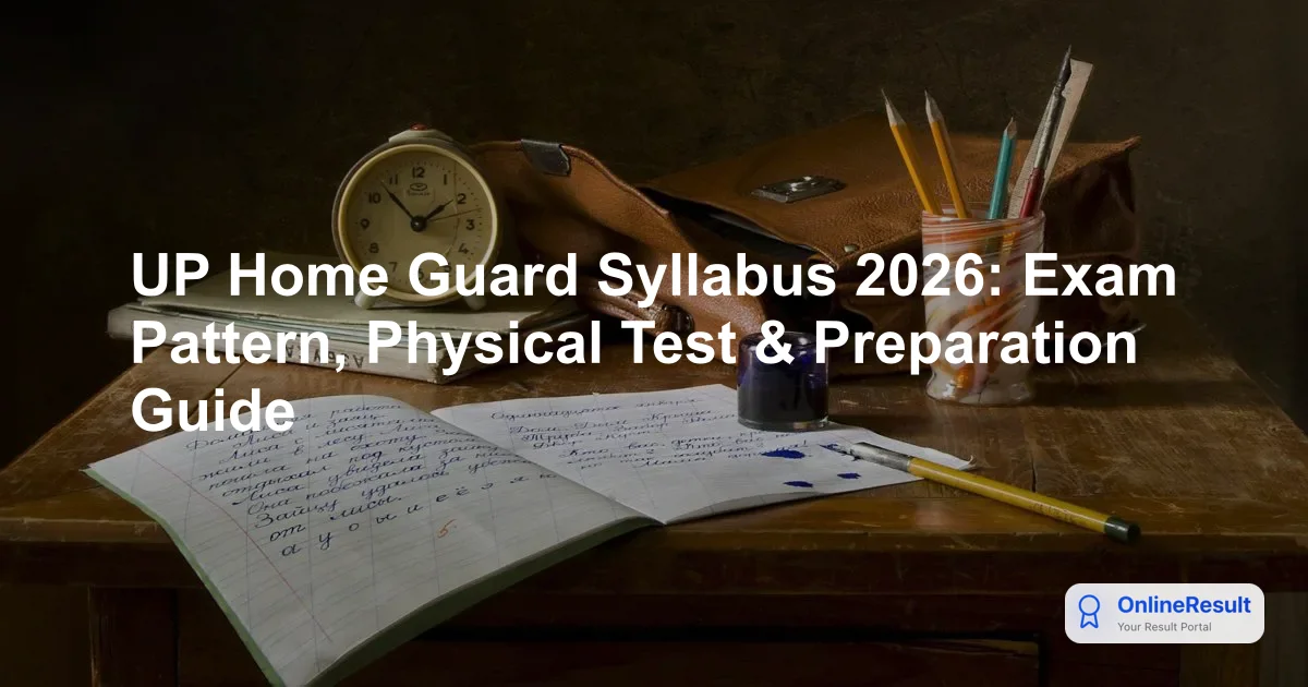 UP Home Guard Recruitment 2026: Official Syllabus, Exam Pattern & Selection Process