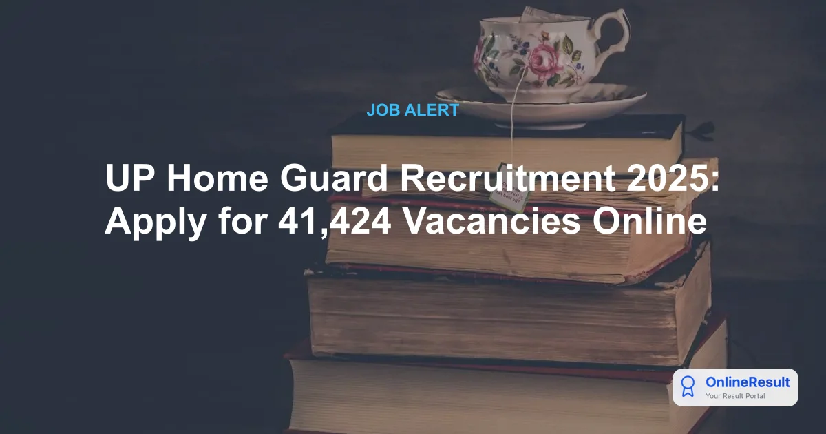 UP Home Guard Recruitment 2025: Apply for 41,424 Vacancies Online