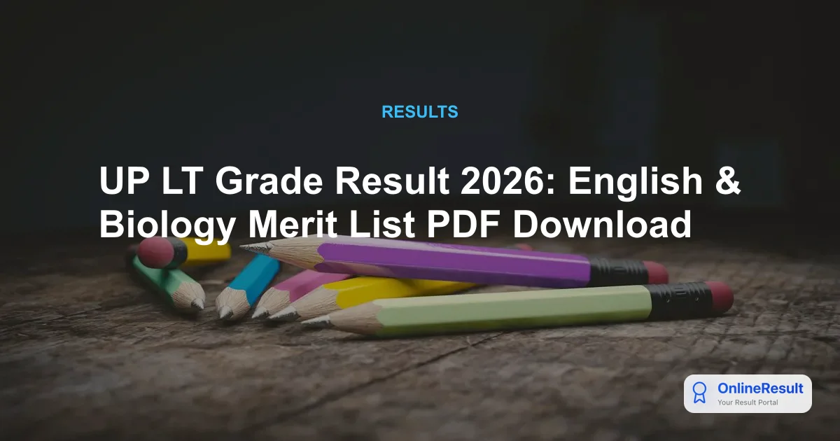 UP LT Grade Result 2026: English & Biology Merit List PDF Download