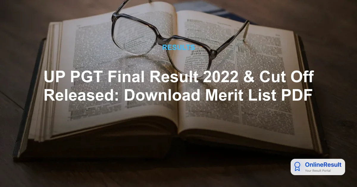 UP PGT Final Result 2022 & Cut Off Released: Download Merit List PDF