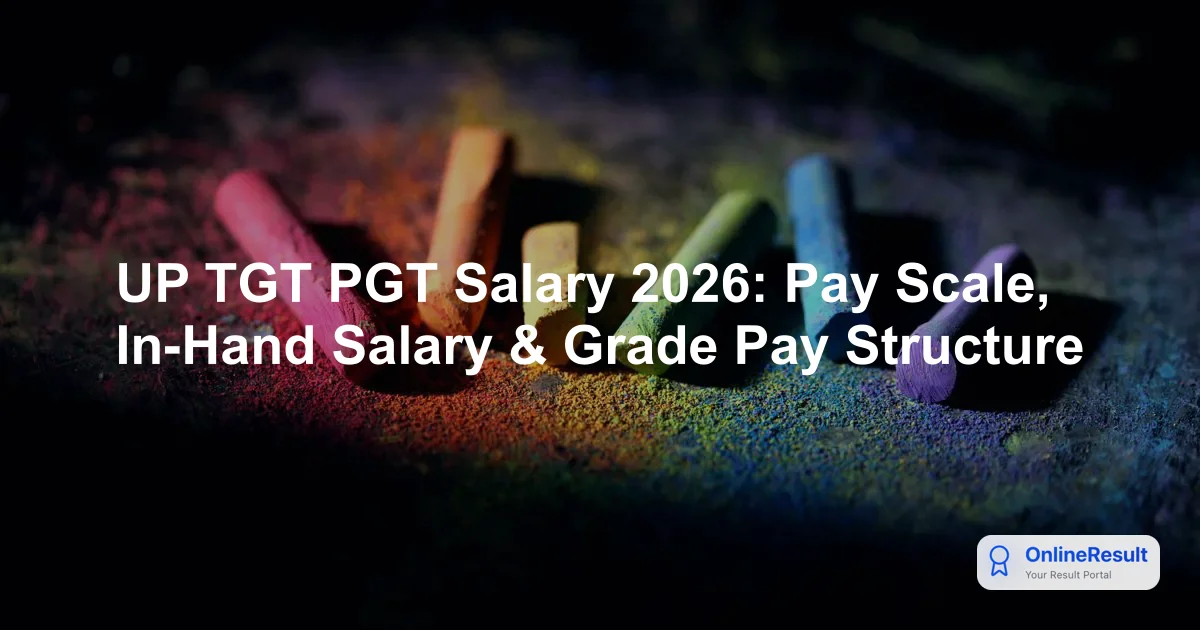 UP TGT PGT Salary 2026: Pay Scale, In-Hand Salary & Grade Pay Structure