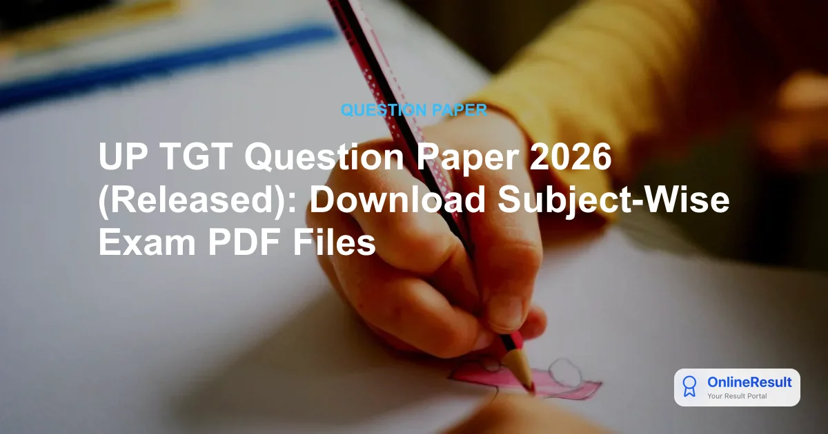 UP TGT Question Paper 2026 (Released): Download Subject-Wise Exam PDF Files