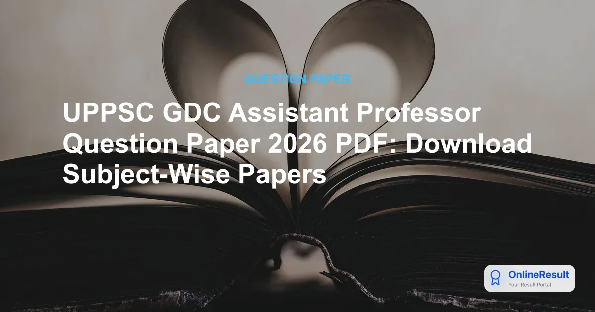 UPPSC GDC Assistant Professor Question Paper 2026 PDF: Download Subject-Wise Papers
