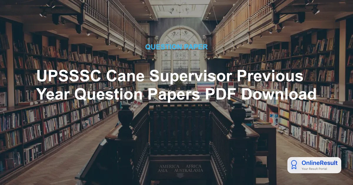 UPSSSC Cane Supervisor Previous Year Question Papers PDF Download