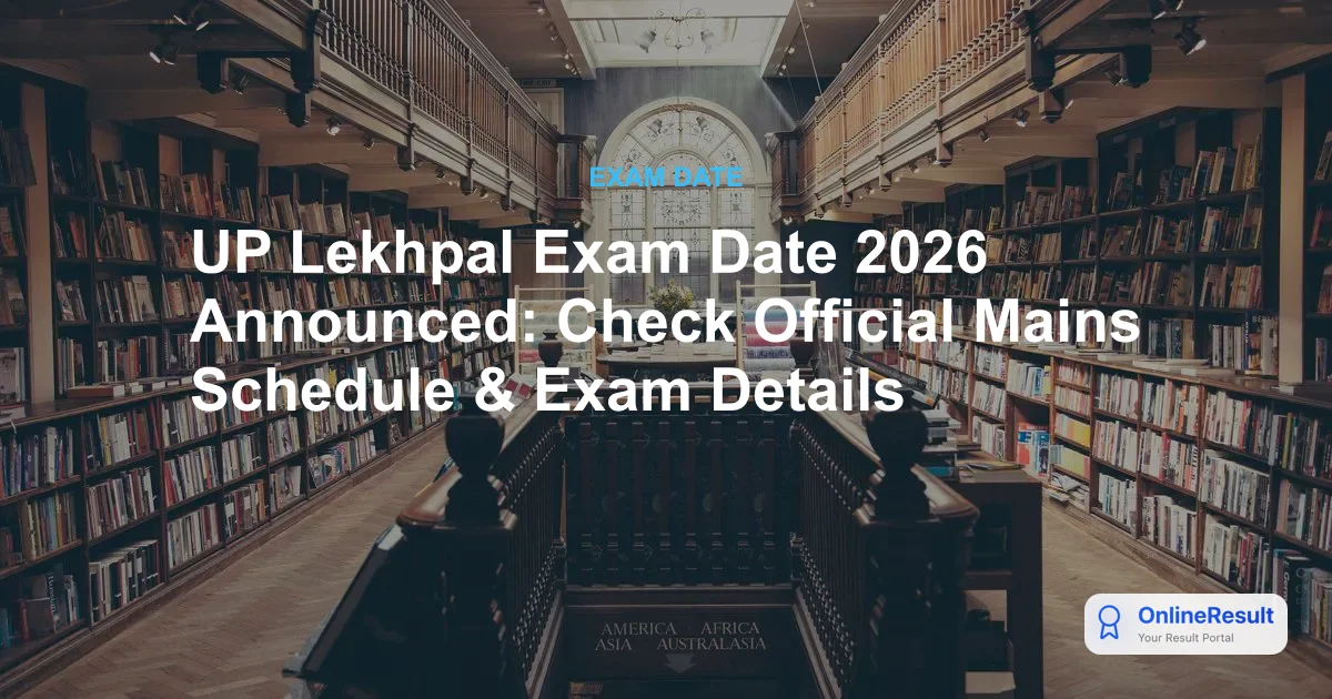 UP Lekhpal Exam Date 2026 Announced: Check Official Mains Schedule & Exam Details