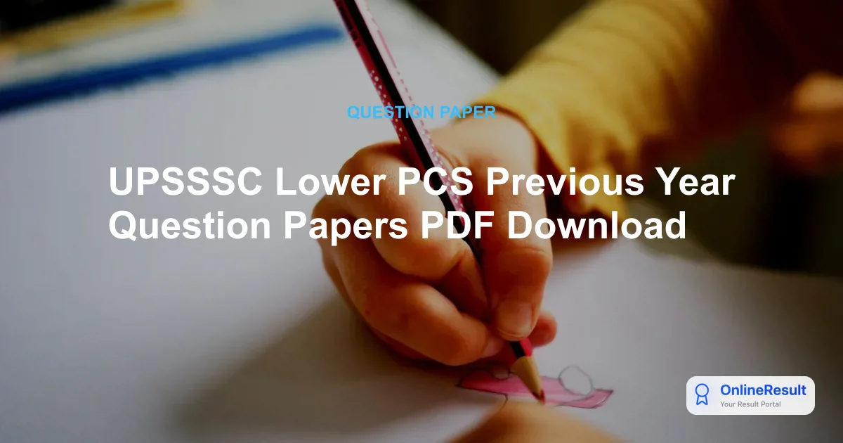 UPSSSC Lower PCS Previous Year Question Papers PDF Download