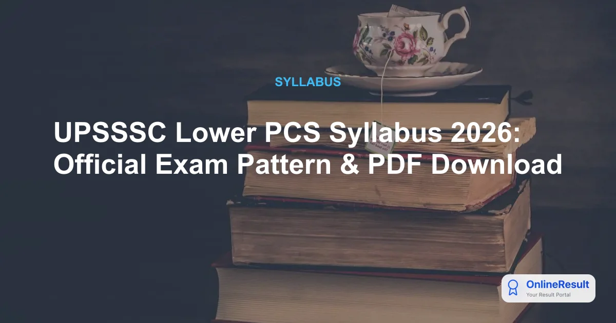 UPSSSC Lower PCS Syllabus 2026: Official Exam Pattern & PDF Download
