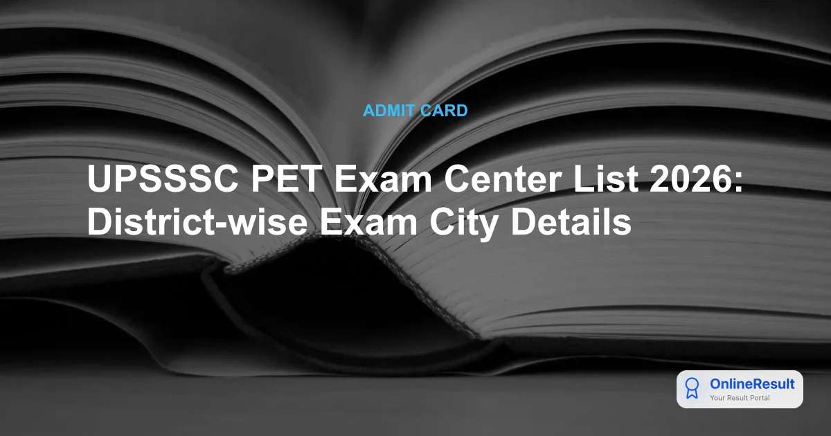 UPSSSC PET Exam Center List 2026: District-wise Exam City Details