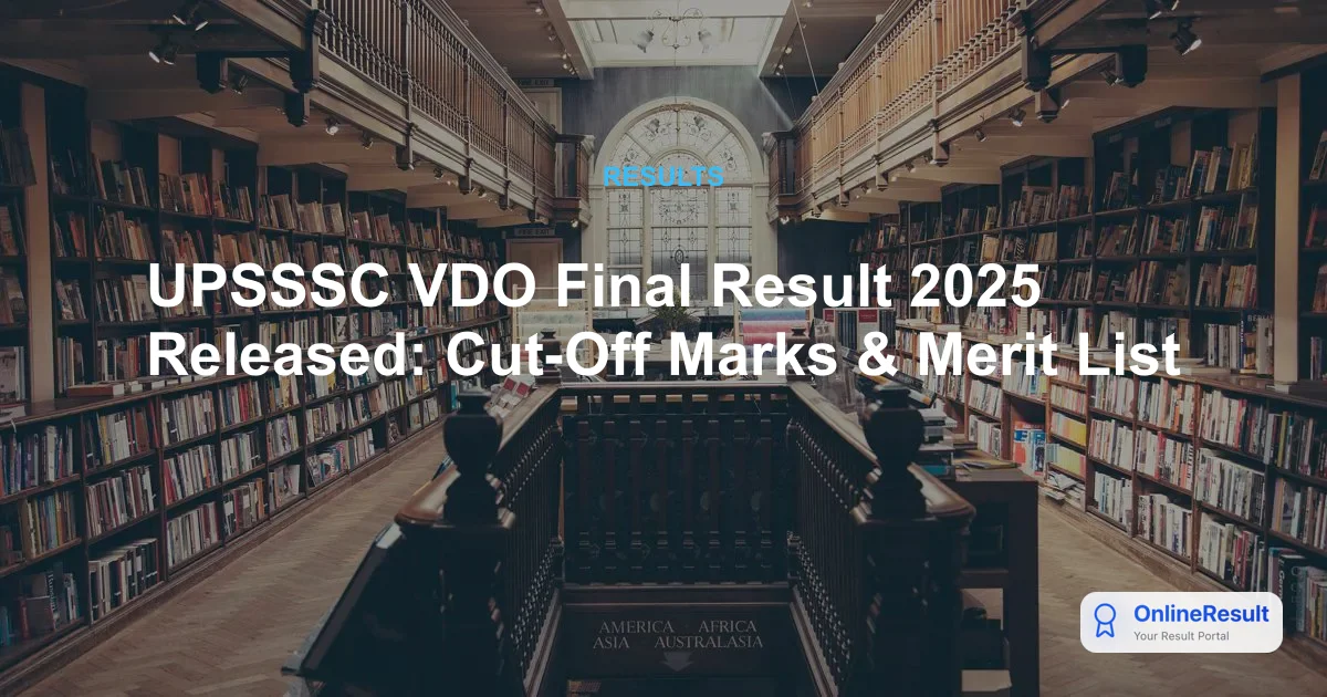 UPSSSC VDO Final Result 2025 Released: Cut-Off Marks & Merit List