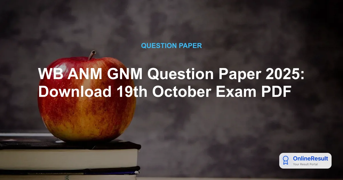 WB ANM GNM Question Paper 2025: Download 19th October Exam PDF
