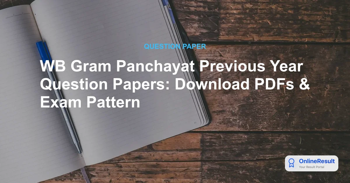 WB Gram Panchayat Previous Year Question Papers: Download PDFs & Exam Pattern