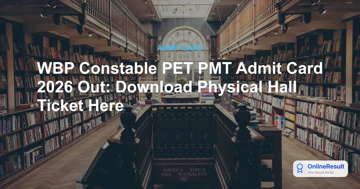 WBP Constable PET PMT Admit Card 2026 Out: Download Physical Hall Ticket Here