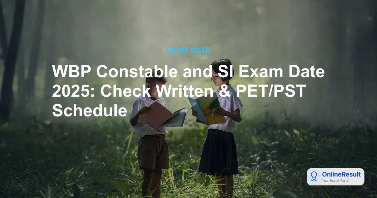 WBP Constable and SI Exam Date 2025: Check Written & PET/PST Schedule