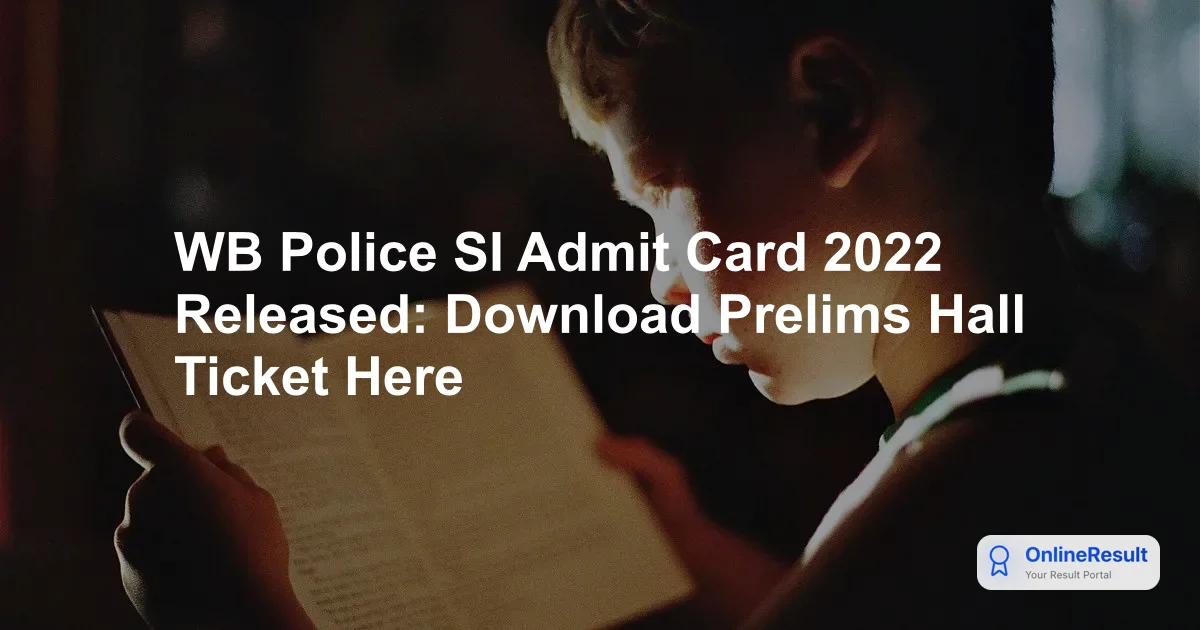 WB Police SI Admit Card 2022 Released: Download Prelims Hall Ticket Here