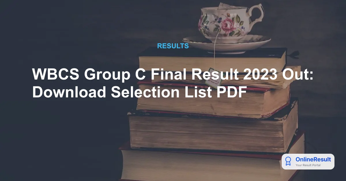 WBCS Group C Final Result 2023 Out: Download Selection List PDF