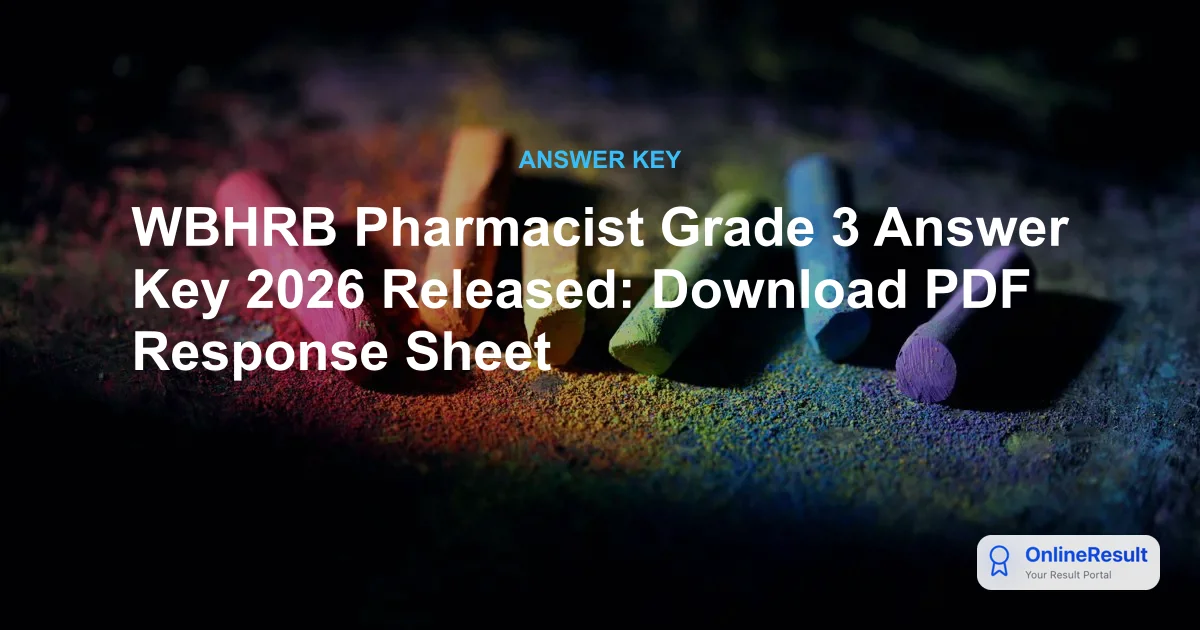 WBHRB Pharmacist Grade 3 Answer Key 2026 Released: Download PDF Response Sheet