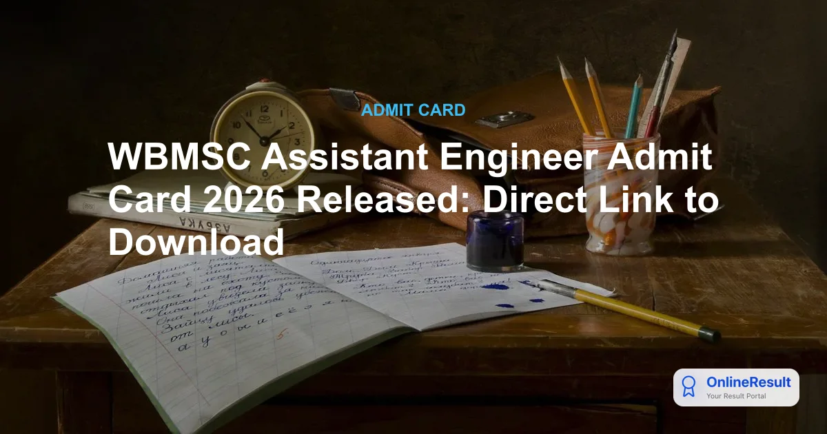 WBMSC Assistant Engineer Admit Card 2026 Released: Direct Link to Download