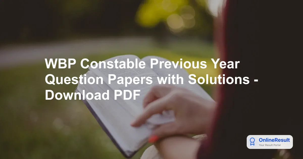 WBP Constable Previous Year Question Papers with Solutions - Download PDF